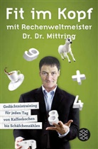 Gert Mittring, Gert (Dr. Dr.) Mittring - Fit im Kopf mit Rechenweltmeister Dr. Dr. Mittring