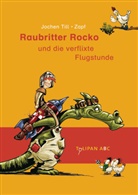 Jochen Till, Zapf, Falk Holzapfel, Jochen Till, Zapf, Jochen Till... - Raubritter Rocko und die verflixte Flugstunde
