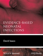 Isaacs, D Isaacs, David Isaacs, Nathan Isaacs, ISAACS DAVID - Evidence-Based Neonatal Infections