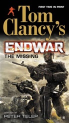 Tom Clancy, Peter Telep, Telep Peter, Tom Clancy - Tom Clancy's EndWar: The Missing
