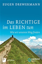Eugen Drewermann, Stepha Cartier - Das Richtige im Leben tun