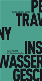Peter Trawny - Ins Wasser geschrieben