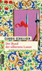 Claudia Schulligen - Der Bund der silbernen Lanze