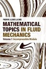 P. L. Lions, Pierre-Louis Lions, Pierre-Louis ( Lions, Pierre-Louis (Professor of Partial Differen Lions, Pierre-Louis (Professor of Partial Differential Equations and their Applications at College de France and Professor in the Department of Applied Mathematics Lions, Lions Pierre-Louis - Mathematical Topics in Fluid Mechanics