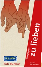 Fritz Riemann - Die F&auml;higkeit zu lieben