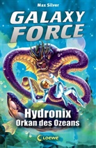 Max Silver - Galaxy Force (Band 4) - Hydronix, Orkan des Ozeans