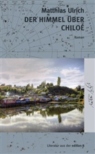 Matthias Ulrich - Der Himmel &uuml;ber Chilo&eacute;