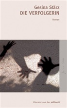 Gesina St&auml;rz - Die Verfolgerin