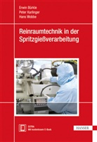 B&uuml;rkl, B&uuml;rkle, Karlinge, Karlinger, Wobbe, Erwi B&uuml;rkle... - Reinraumtechnik in der Spritzgie&szlig;verarbeitung