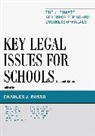 Charles Russo, Charles J. Russo, RUSSO CHARLES EDT, Charles Russo, Charles J. Russo, Russo Charles J. - Key Legal Issues for Schools