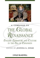 J Singh, Jyotsna G Singh, Jyotsna G. Singh, Jyotsna G. (Michigan State University) Singh, Jyotsn G Singh, Jyotsna G Singh... - Companion to the Global Renaissance Engl