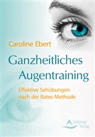 Caroline Ebert - Ganzheitliches Augentraining