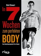 Brett Stewart - In 7 Wochen zum perfekten Body