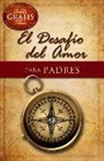 Alex Kendrick, Stephen Kendrick - El Desaf&iacute;o del Amor Para Padres