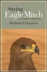 Barbara Chepaitis, Chepaitis Barbara - Saving Eagle Mitch
