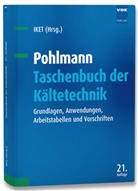 Walther Pohlmann, Ike, IKET - Pohlmann Taschenbuch der K&auml;ltetechnik