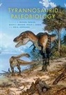 J. Michael (EDT)/ Molnar Parrish, J. Michael Molnar Parrish, PARRISH J MICHAEL MOLNAR RALPH, Philip J Currie, Philip J. Currie, Eva B Koppelhus... - Tyrannosaurid Paleobiology