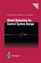 Brian D O Anderson, Brian D. O. Anderson, Brian D.O. Anderson, Brian D. O. Anderson, Gor Obinata, Goro Obinata - Model Reduction for Control System Design