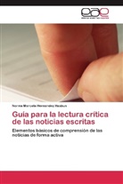 Norma Marcela Hernandez Hasbun - Gu&iacute;a para la lectura cr&iacute;tica de las noticias escritas