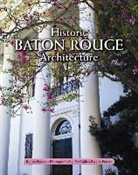Jim Fraiser, Jim/ Caldwell Fraiser, Jim Frasier, Pat Caldwell, Jim Fraiser - Historic Baton Rouge Architecture