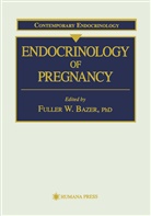 Fuller W. Bazer, Fulle W Bazer, Fuller W Bazer - Endocrinology of Pregnancy