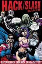 Tim Seeley, Chris Burnham, Stefano Caselli - HACK/SLASH - Bd.8: HACK/SLASH - Superhelden - Sidekick - Schlachtfest