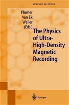 J. van Ek, M. L. Plumer, M.L. Plumer, van Ek, J van Ek, D Weller... - The Physics of Ultra-High-Density Magnetic Recording
