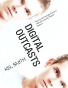 Kel Smith, Kel ((principal Smith, Smith Kel - Digital Outcasts