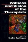 Colin Feltham, Colin Feltham - Witness and Vision of the Therapists