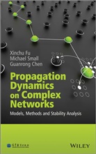 Guanrong Chen, Chen Guanrong, X Fu, Xiaoming Fu, Xiaoming Small Fu, Xinch Fu... - Propagation Dynamics on Complex Networks
