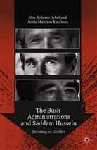 Hybel, A Hybel, A. Hybel, Alex R. Hybel, Alex Roberto Hybel, Alex Roberto Kaufman Hybel... - Bush Administrations and Saddam Hussein