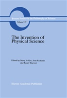 M. J. Nye, M.J. Nye, Richards, J Richards, J. Richards, R Stuewer... - The Invention of Physical Science