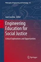 Jua Lucena, Juan Lucena - Engineering Education for Social Justice