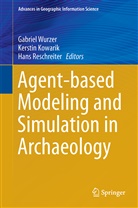 Kersti Kowarik, Kerstin Kowarik, Hans Reschreiter, Gabriel Wurzer - Agent-based Modeling and Simulation in Archaeology