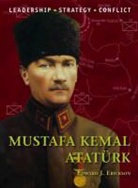 Edward Erickson, Edward J Erickson, Edward J. Erickson, Erickson Edward J., Adam Hook, Hook Adam - Mustafa Kemal Ataturk