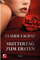 Claude Lachat - Muttertag zum Ersten