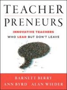 B Berry, Barnet Berry, Barnett Berry, Barnett Byrd Berry, Berry Barnett, An Byrd... - Teacherpreneurs