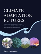 Andrew J. Ash, Andrew J. (Csiro Climate Adapatation Flagship Ash, Sarah L. Boulter, Daniela Guitart, Jean Palutikof, Jean Boulter Palutikof... - CLIMATE ADAPTATION FUTURES