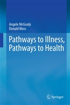 Angel McGrady, Angele McGrady, Donald Moss - Pathways to Illness, Pathways to Health