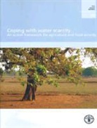 Food And Agriculture Organization, Food and Agriculture Organization of the, Food and Agriculture Organization of the United Na, John Ruane, John Ruane, Food and Agriculture Organization (Fao) - Coping With Water Scarcity