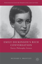 R Brantley, R. Brantley, Richard E. Brantley - Emily Dickinson''s Rich Conversation