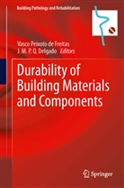 Vasco Peixoto de de Freitas, J. M. P. Q. Delgado, J.M.P.Q. Delgado, Jo&atilde;o M. P. Q. Delgado, Marcos Aurelio Vasconcelos de Freitas, Vasco Peixoto de Freitas... - Durability of Building Materials and Components