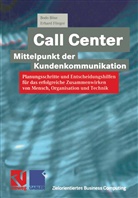 Bod B&ouml;se, Bodo B&ouml;se, Erhard Flieger, Stephe Fedtke, Stephen Fedtke - Call Center - Mittelpunkt der Kundenkommunikation