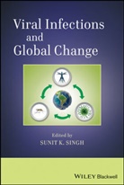 S. Singh, SK Singh, Sunit K Singh, Sunit K. Singh, Sunit Kumar Singh, Suni K Singh... - Viral Infections and Global Change
