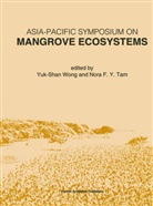 F Y Tam, F Y Tam, Nora F. Y. Tam, Nora F.Y. Tam, Yuk-Sha Wong, Yuk-Shan Wong... - Asia-Pacific Symposium on Mangrove Ecosystems