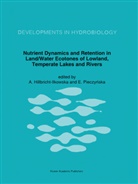 Hillbricht-Ilkowska, A Hillbricht-Ilkowska, A. Hillbricht-Ilkowska, Pieczynska, Pieczynska, E. Pieczynska - Nutrient Dynamics and Retention in Land/Water Ecotones of Lowland, Temperate Lakes and Rivers
