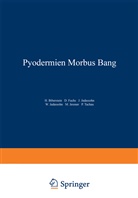 N Biberstein, NA Biberstein, N Fuchs, NA Fuchs, NA Jadassohn, NA u a Jadassohn... - Pyodermien Morbus Bang