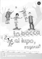 Chiaravallot, Primucc, Vaccarin u a - In bocca al lupo - ragazzi! 2. Lehrerhandbuch