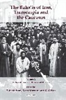 Gad Gilbar, Boris Morozov, Soli Shahvar, Soli Gilbar Shahvar, G. Gilbar, Gad Gilbar... - The Baha'is of Iran, Transcaspia and the Caucasus: v. 1
