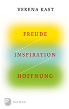 Verena Kast - Freude, Inspiration, Hoffnung